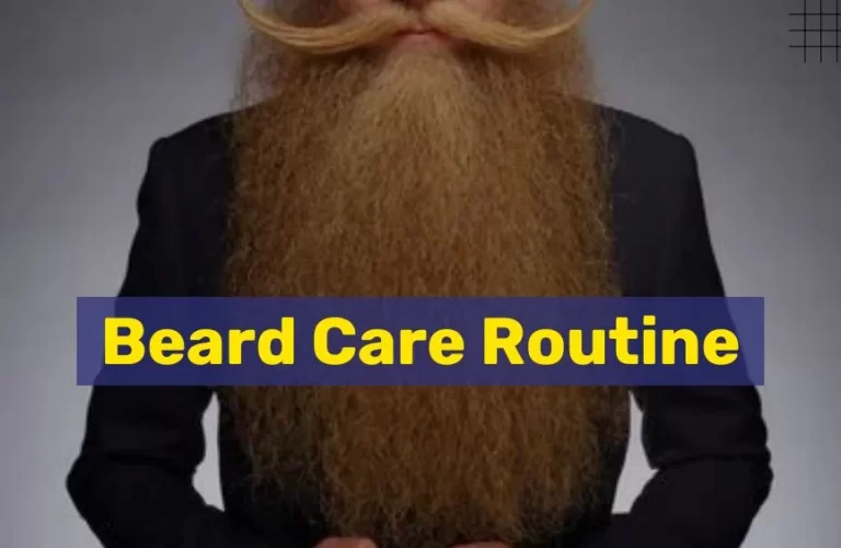 Beard Care Routine: A Guide to Maintaining a Healthy and Stylish Beard Shapes