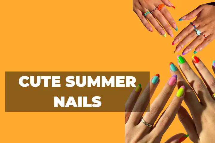 Cute Summer Nails: Embrace the Season with Style